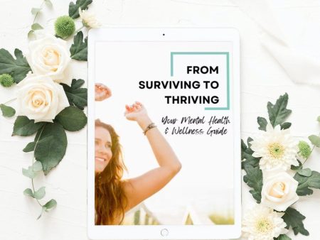 Surviving to Thriving: A Comprehensive Mental Health and Wellness Guide Supply